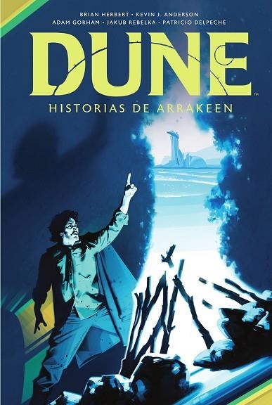 DUNE  HISTORIAS DE ARRAKEEN | 9788467959680 | HERBERT, BRIAN  ; KEVIN J. ANDER ; GORHAM ADAM ;  DELPECHE, PATRICIO | Llibreria La Gralla | Llibreria online de Granollers