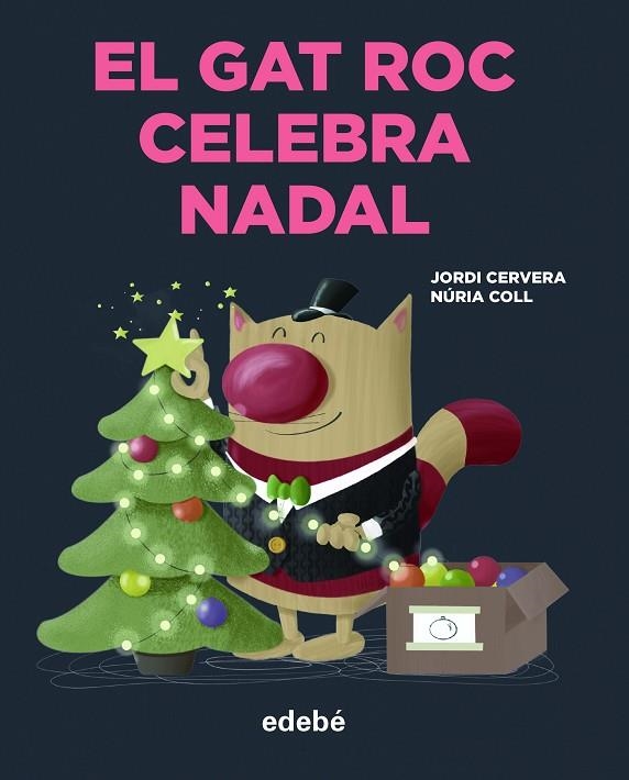 GAT ROC CELEBRA NADAL, EL | 9788468356372 | CERVERA I NOGUÉS, JORDI | Llibreria La Gralla | Llibreria online de Granollers