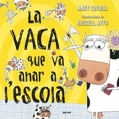 VACA QUE VA ANAR A L'ESCOLA, LA | 9788427227743 | CUTBILL, ANDY | Llibreria La Gralla | Llibreria online de Granollers