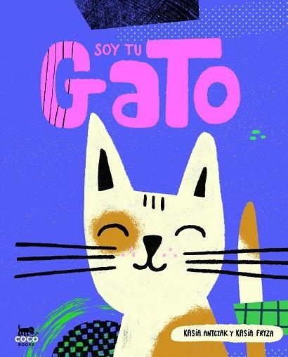 SOY TU GATO | 9788412557091 | ANTCZAK, KASIA | Llibreria La Gralla | Llibreria online de Granollers