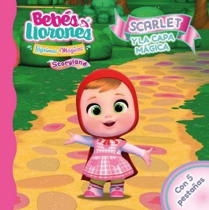 BEBÉS LLORONES - SCARLET Y LA CAPA MÁGICA | 9788411015080 | IMC TOYS S.A. | Llibreria La Gralla | Llibreria online de Granollers