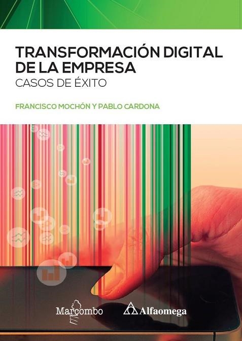 TRANSFORMACIÓN DIGITAL DE LA EMPRESA | 9788426732453 | MOCHÓN, FRANCISCO / CARDONA, PABLO | Llibreria La Gralla | Llibreria online de Granollers