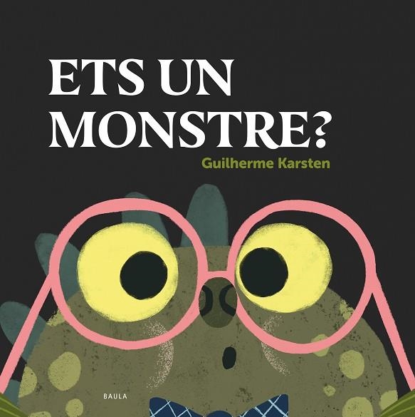 ETS UN MONSTRE? | 9788447948864 | KARSTEN, GUILHERME | Llibreria La Gralla | Llibreria online de Granollers