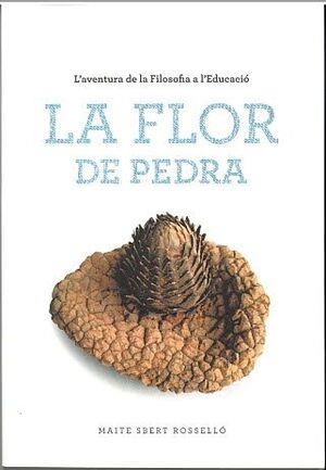 FLOR DE PEDRA, LA | 9788496199590 | SBERT ROSSELLÓ, MAITE | Llibreria La Gralla | Llibreria online de Granollers