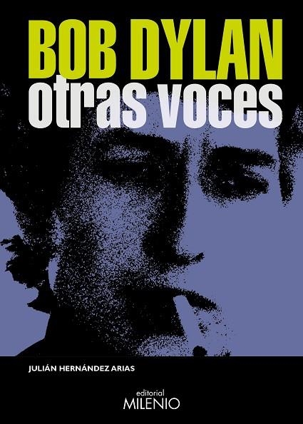 BOB DYLAN. OTRAS VOCES | 9788497439732 | HERNÁNDEZ ARIAS, JULIÁN | Llibreria La Gralla | Llibreria online de Granollers