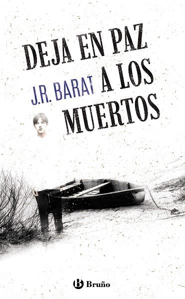 DEJA EN PAZ A LOS MUERTOS | 9788469666333 | BARAT, J. R. | Llibreria La Gralla | Llibreria online de Granollers