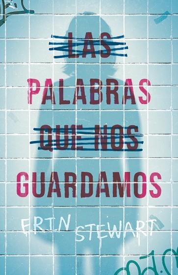 PALABRAS QUE NOS GUARDAMOS, LAS | 9788411206532 | STEWART, ERIN | Llibreria La Gralla | Llibreria online de Granollers