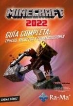 MINECRAFT 2022 GUÍA COMPLETA: TRUCOS, SECRETOS Y CONSTRUCCIONES | 9788419444103 | GOMEZ SALAMANCA, JOSÉ MARÍA | Llibreria La Gralla | Llibreria online de Granollers