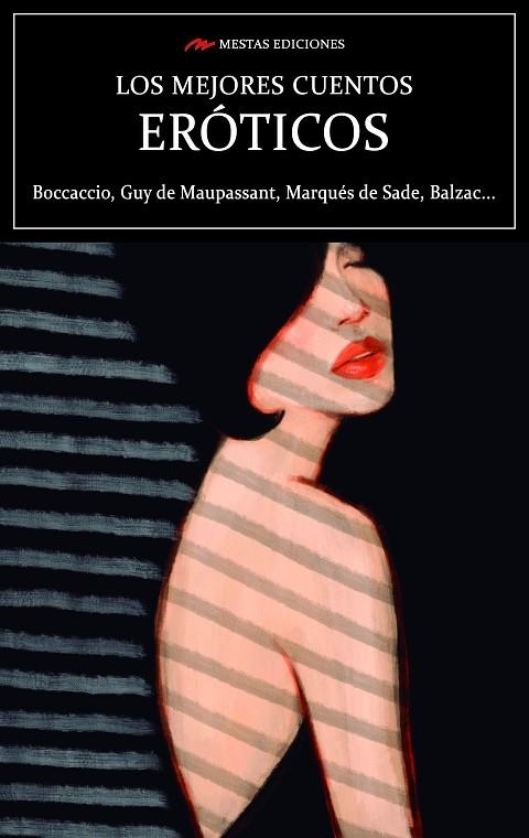 MEJORES CUENTOS ERÓTICOS, LOS | 9788418765117 | BOCCACCIO, GIOVANNI / MENDÈS, CATULLE / DE MAUPASSANT, GUY / MOCHO, FRAY / DE SADE, MARQUÉS / TRIGO, | Llibreria La Gralla | Librería online de Granollers