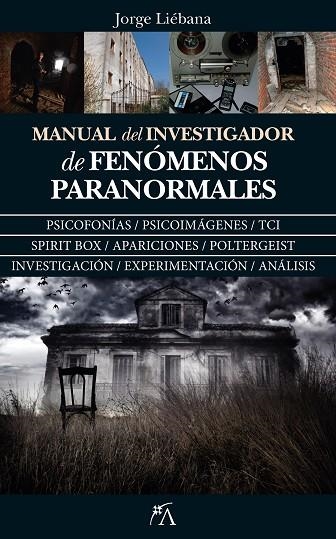 MANUAL DEL INVESTIGADOR DE FENÓMENOS PARANORMALES | 9788417057428 | LIÉBANA PEÑA, JORGE | Llibreria La Gralla | Llibreria online de Granollers