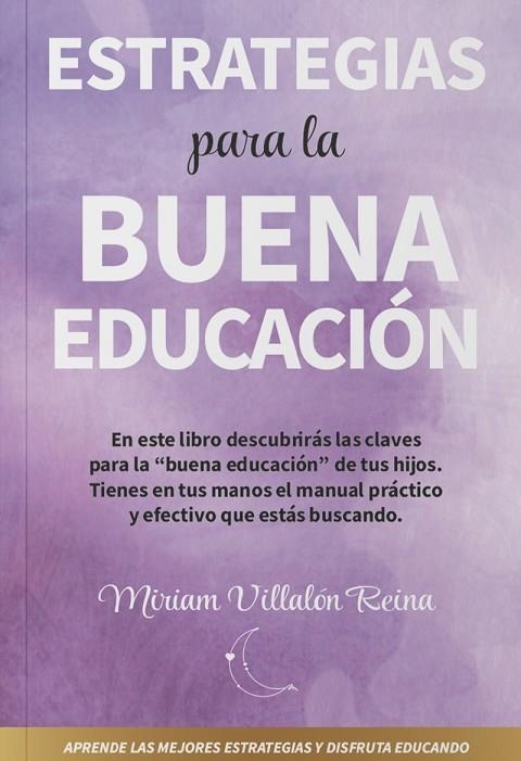 ESTRATEGIAS PARA LA BUENA EDUCACIÓN | 9788409453559 | VILLALÓN REINA, MIRIAM | Llibreria La Gralla | Llibreria online de Granollers