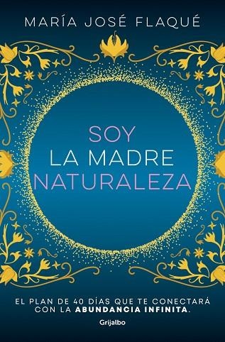 SOY LA MADRE NATURALEZA | 9788425363412 | FLAQUÉ, MARÍA JOSÉ | Llibreria La Gralla | Llibreria online de Granollers