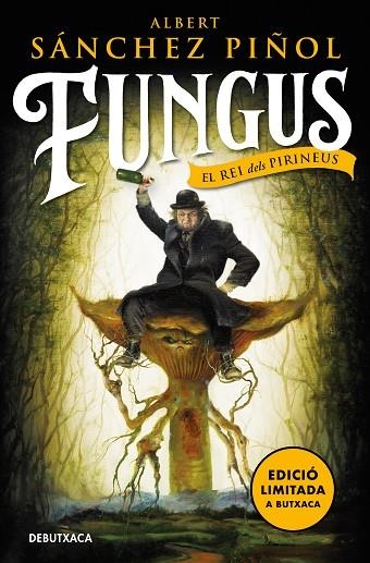 FUNGUS (BUTXACA - EDICIÓ LIMITADA) | 9788418196843 | SÁNCHEZ PIÑOL, ALBERT | Llibreria La Gralla | Librería online de Granollers