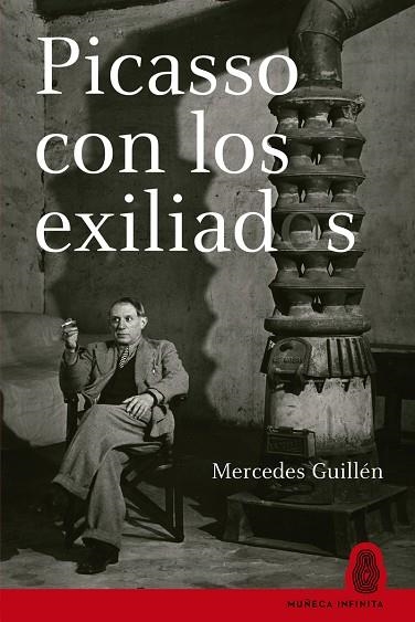 PICASSO CON LOS EXILIADOS | 9788412595611 | COMAPOSADA GUILLÉN, MERCEDES | Llibreria La Gralla | Llibreria online de Granollers