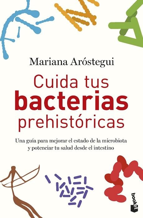 CUIDA TUS BACTERIAS PREHISTÓRICAS (BOLSILLO) | 9788427050822 | ARÓSTEGUI, MARIANA | Llibreria La Gralla | Llibreria online de Granollers