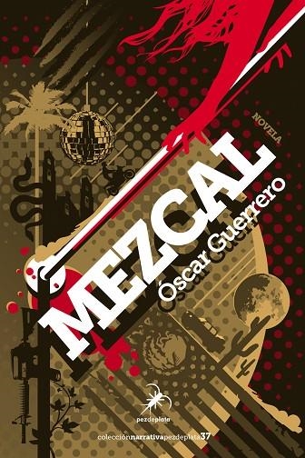 MEZCAL | 9788412508352 | GUERRERO, ÓSCAR | Llibreria La Gralla | Librería online de Granollers