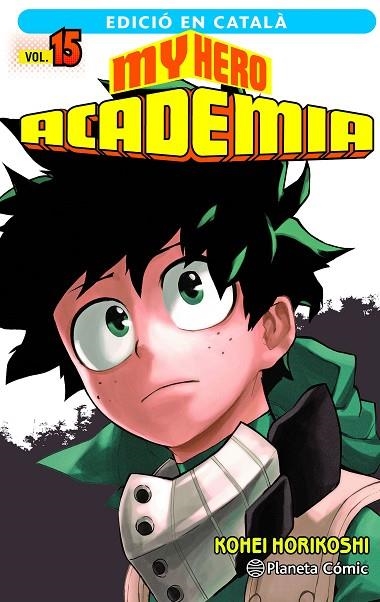 MY HERO ACADEMIA Nº 15 (CATALÀ) | 9788411129466 | HORIKOSHI, KOHEI | Llibreria La Gralla | Llibreria online de Granollers