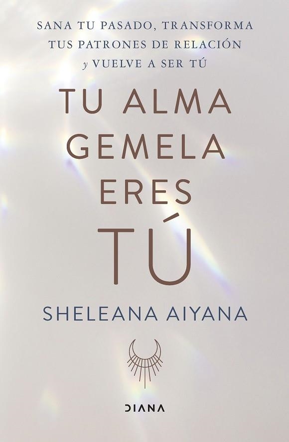 TU ALMA GEMELA ERES TÚ | 9788411190527 | AIYANA, SHELEANA | Llibreria La Gralla | Llibreria online de Granollers