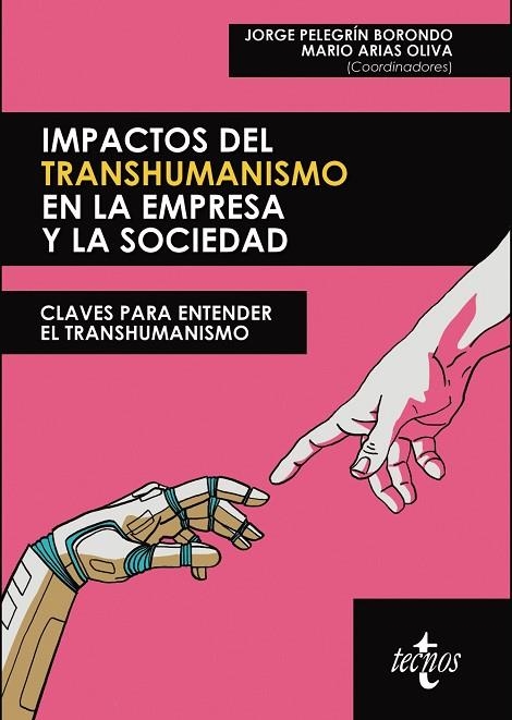 IMPACTOS DEL TRANSHUMANISMO EN LA EMPRESA Y LA SOCIEDAD | 9788430984329 | PELEGRÍN BORONDO, JORGE / ARIAS OLIVA, MARIO / GRASES BRICEÑO, ANDRÉS JOSÉ / MARTÍNEZ-CORTIÑA PONT,  | Llibreria La Gralla | Llibreria online de Granollers