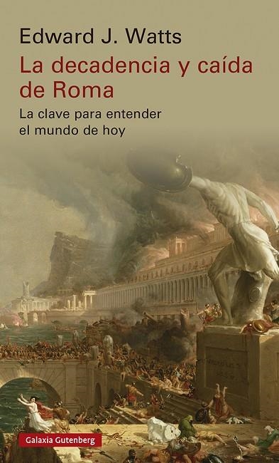 DECADENCIA Y CAÍDA DE ROMA, LA | 9788419392213 | WATTS, EDWARD J. | Llibreria La Gralla | Llibreria online de Granollers