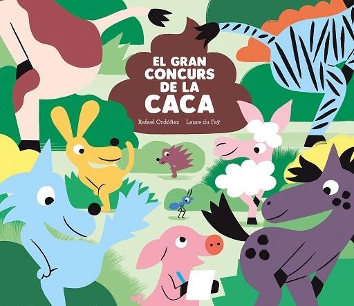 GRAN CONCURS DE LA CACA, EL | 9788419607119 | ORDÓÑEZ, RAFAEL | Llibreria La Gralla | Librería online de Granollers