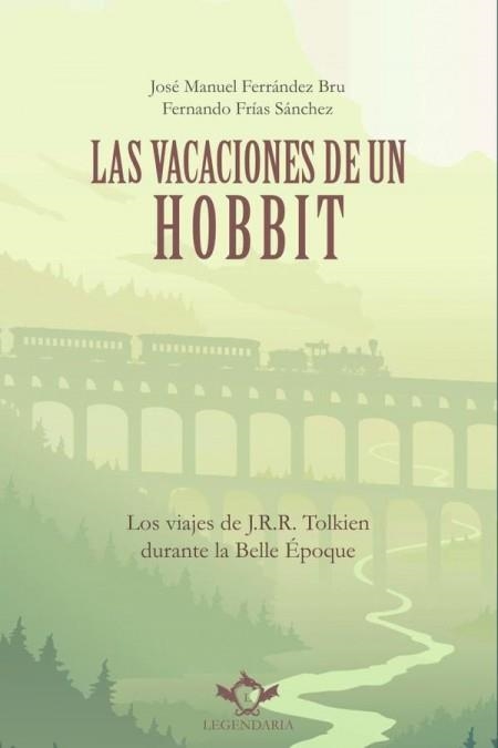 VACACIONES DE UN HOBBIT, LAS | 9788419343444 | FERRÁNDEZ BRU, JOSÉ MANUEL / FRÍAS SÁNCHEZ, FERNANDO | Llibreria La Gralla | Llibreria online de Granollers