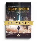 PALABRAS CON SENTIDO | 9788419343420 | DE ROSARIO MARTÍNEZ, HELIOS | Llibreria La Gralla | Llibreria online de Granollers