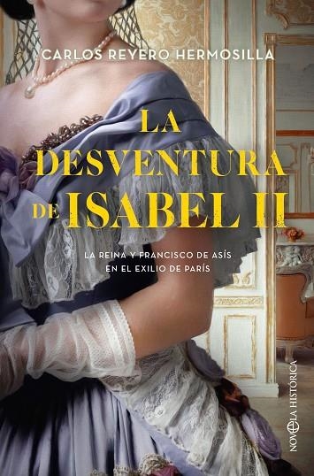 DESVENTURA DE ISABEL II, LA | 9788413844985 | REYERO HERMOSILLA, CARLOS | Llibreria La Gralla | Llibreria online de Granollers