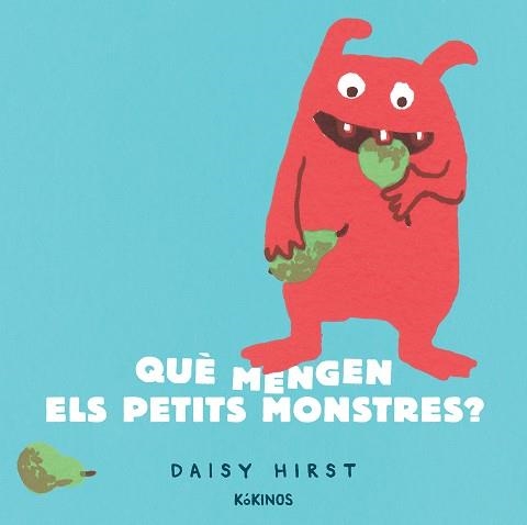 QUE MENGEN ELS PETITS MONSTRES? | 9788417742973 | HIRST, DAISY | Llibreria La Gralla | Llibreria online de Granollers