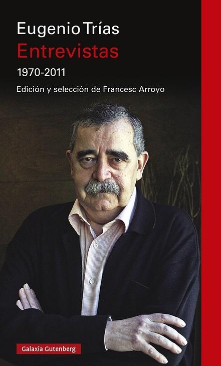 ENTREVISTAS 1970-2011 | 9788419392190 | TRÍAS, EUGENIO | Llibreria La Gralla | Librería online de Granollers