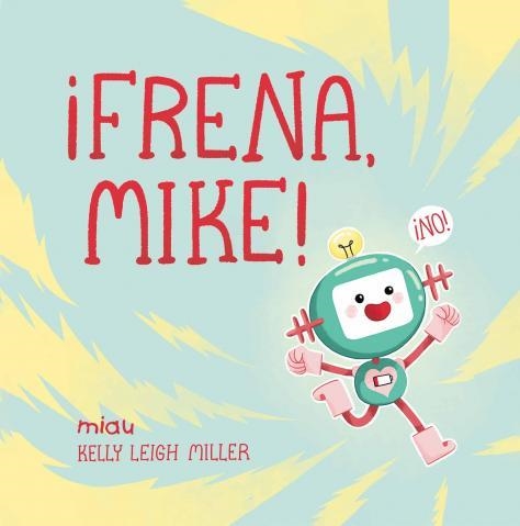 FRENA, MIKE! | 9788418749131 | LEIGH MILLER, KELLY | Llibreria La Gralla | Llibreria online de Granollers