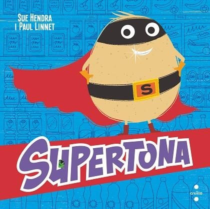 SUPERTONA | 9788466153973 | HENDRA, SUE / LINNET, PAUL | Llibreria La Gralla | Llibreria online de Granollers