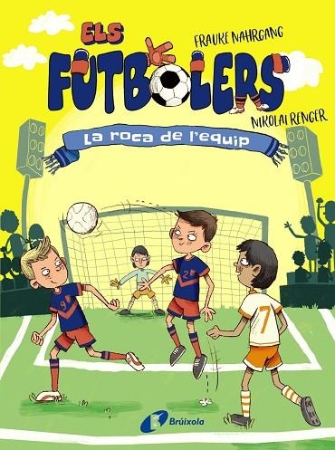 ROCA DE L'EQUIP, LA  ELS FUTBOLERS, 4. | 9788413492308 | NAHRGANG, FRAUKE | Llibreria La Gralla | Llibreria online de Granollers