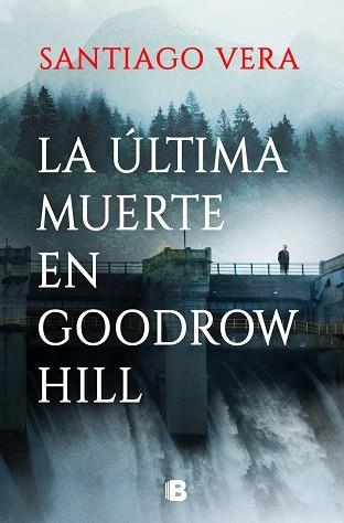 ÚLTIMA MUERTE EN GOODROW HILL, LA | 9788466674973 | VERA, SANTIAGO | Llibreria La Gralla | Llibreria online de Granollers