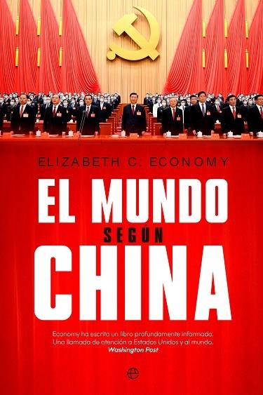 MUNDO SEGÚN CHINA, EL | 9788413845173 | ECONOMY, ELIZABETH C. | Llibreria La Gralla | Llibreria online de Granollers