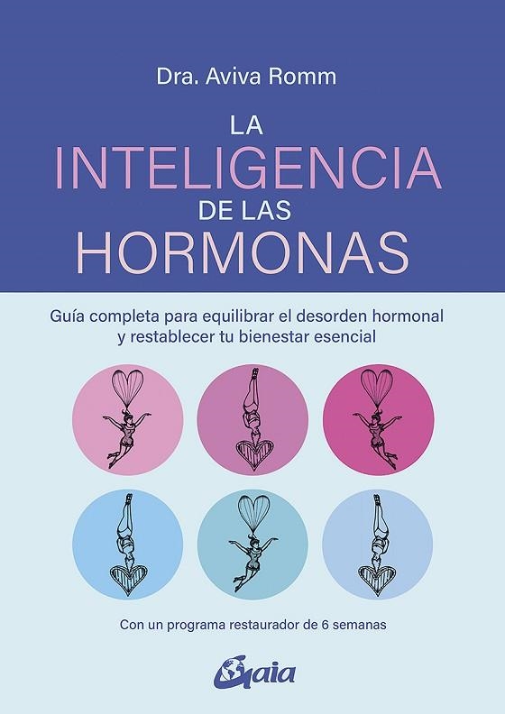 INTELIGENCIA DE LAS HORMONAS, LA | 9788484459866 | ROMM, AVIVA | Llibreria La Gralla | Llibreria online de Granollers