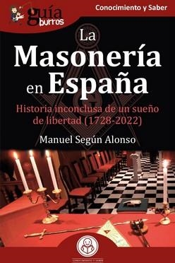  MASONERÍA EN ESPAÑA, LA GUÍABURROS | 9788419129871 | SEGÚN ALONSO, MANUEL | Llibreria La Gralla | Llibreria online de Granollers