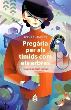 PREGÀRIA PER ALS TÍMIDS COM ELS ARBRES | 9788412614459 | CHAMBERS, BECKY | Llibreria La Gralla | Librería online de Granollers