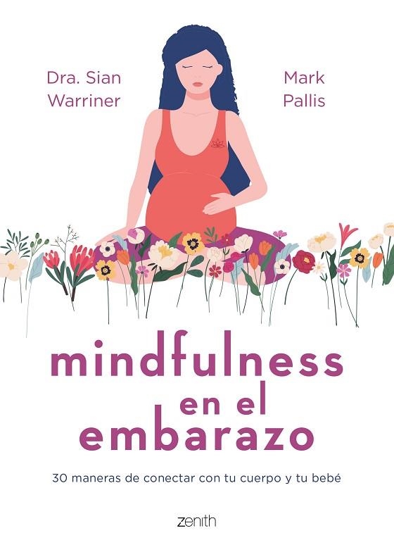 MINDFULNESS EN EL EMBARAZO | 9788408267980 | WARRINER, SIAN ; PALLIS, MARK | Llibreria La Gralla | Librería online de Granollers