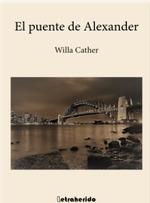 PUENTE DE ALEXANDER, EL | 9788412666502 | WILLA CARTHER | Llibreria La Gralla | Llibreria online de Granollers