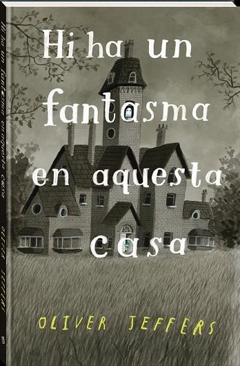 HI HA UN FANTASMA EN AQUESTA CASA | 9788418762321 | JEFFERS, OLIVER | Llibreria La Gralla | Llibreria online de Granollers