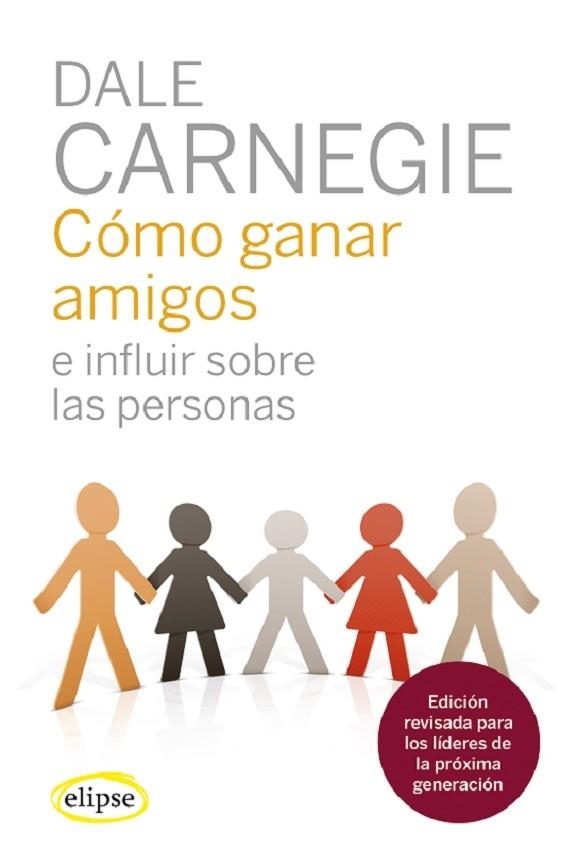 CÓMO GANAR AMIGOS E INFLUIR SOBRE LAS PERSONAS | 9788412299724 | CARNEGIE, DALE | Llibreria La Gralla | Llibreria online de Granollers