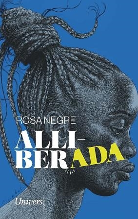 ALLIBERADA | 9788418887581 | NEGRE COSTA, ROSA | Llibreria La Gralla | Llibreria online de Granollers