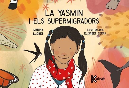 YASMIN I ELS SUPERMIGRADORS, LA | 9788419476067 | LLOBET PENA, MARINA | Llibreria La Gralla | Llibreria online de Granollers