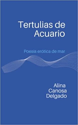 TERTULIAS DE ACUARIO | 9798780952022 | CANOSA DELGADO, ALINA | Llibreria La Gralla | Llibreria online de Granollers