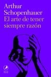 ARTE DE TENER SIEMPRE RAZÓN, EL | 9788419496324 | SCHOPENHAUER, ARTHUR | Llibreria La Gralla | Librería online de Granollers