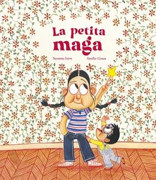 PETITA MAGA, LA | 9788419253682 | SUSANNA ISERN | Llibreria La Gralla | Llibreria online de Granollers