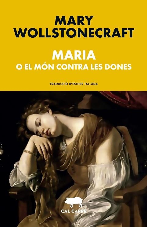 MARIA O EL MÓN CONTRA LES DONES | 9788412585667 | WOLLSTONECRAFT, MARY | Llibreria La Gralla | Librería online de Granollers