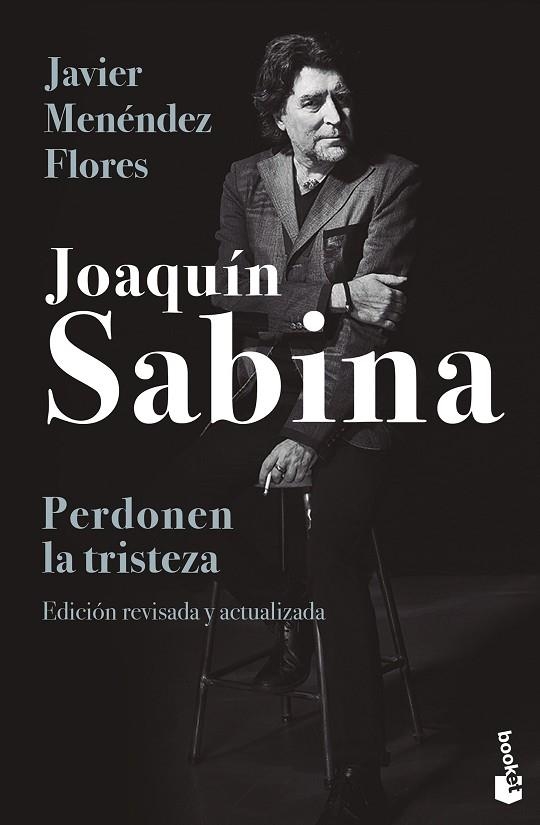 JOAQUÍN SABINA. PERDONEN LA TRISTEZA | 9788448033828 | MENÉNDEZ FLORES, JAVIER | Llibreria La Gralla | Llibreria online de Granollers