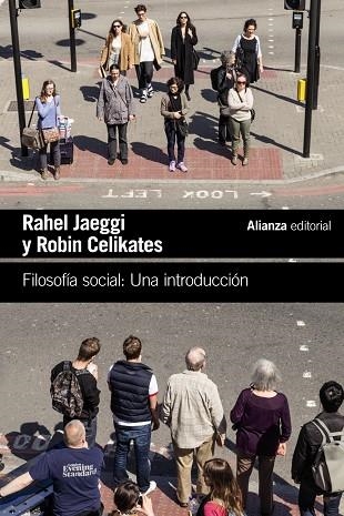 FILOSOFÍA SOCIAL: UNA INTRODUCCIÓN | 9788411482110 | JAEGGI, RAHEL ;  CELIKATES, ROBIN | Llibreria La Gralla | Llibreria online de Granollers